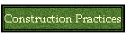 Construction Practices