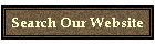 Search Our Website